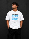 Unisex Stay Raw – Street Culture Graphic Tee